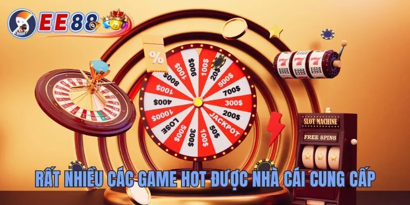 EE88 nhà cái đặt cược thể thao uy tín, an toàn hàng đầu Việt Nam 27 Rất nhiều các game hot được nhà cái cung cấp